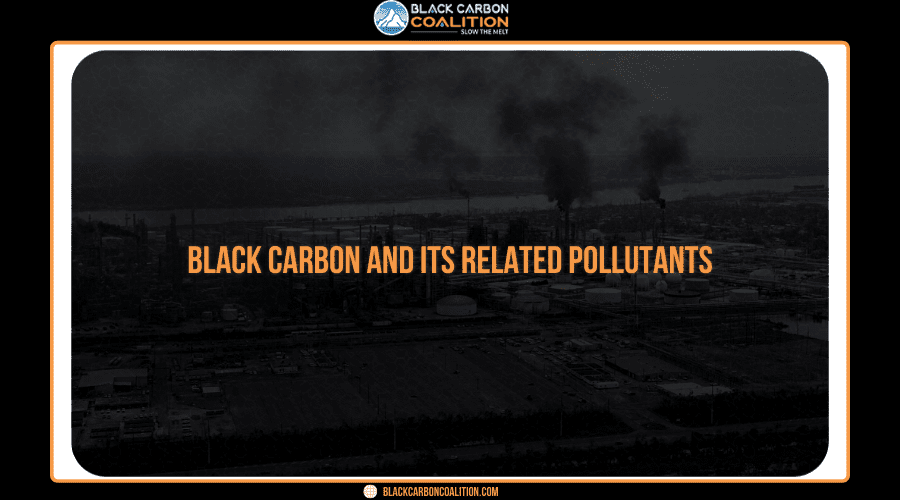 Black Carbon And Its Related Pollutants